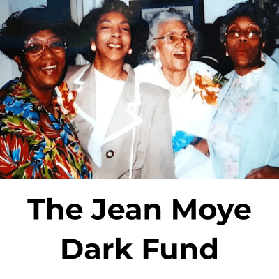 Jean Moye Dark Fund